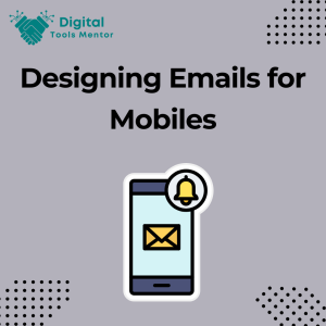 Designing Emails for Mobile