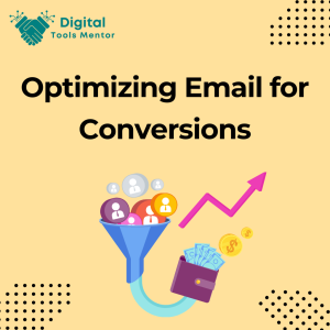 Optimizing Emails for Conversions