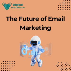Future of Email Marketing
