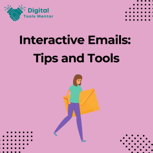 Interactive Emails_ Tips and Tools