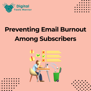 Preventing Email Burnout Among Subscribers