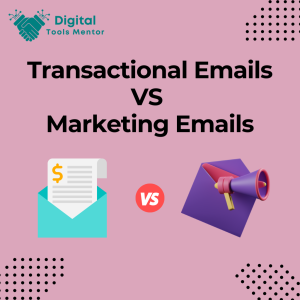 Transactional Emails VS Marketing Emails